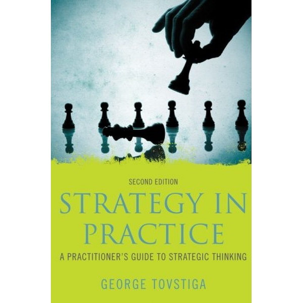 دانلود رایگان کتاب استراتژی در عمل - راهنمایی برای عملگران به سوی تفکر استراتژیک